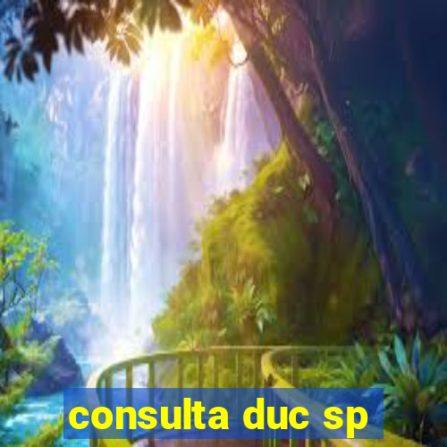 consulta duc sp